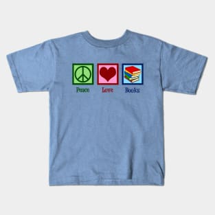 Peace Love Books Kids T-Shirt